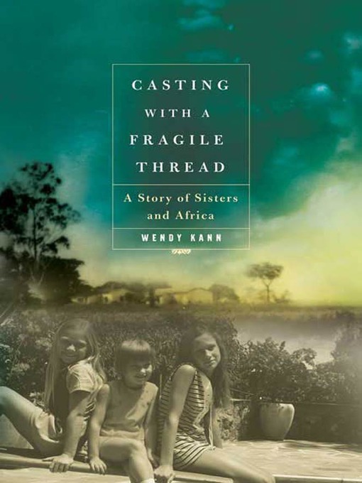 Title details for Casting with a Fragile Thread by Wendy Kann - Wait list